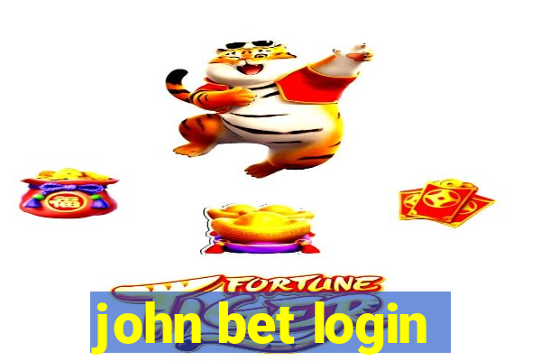 john bet login